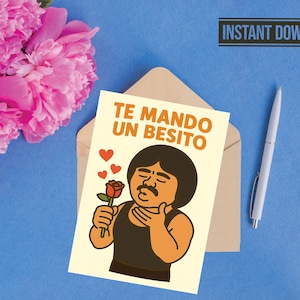 Te Mando un Besito – Biglietto stampabile Chaparro Chuacheneger – Divertente San Valentino messicano - Amore - Amor