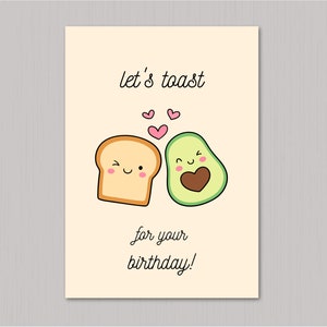 PRINTABLE Birthday Card | Toast and Avocado for Bestfriend | Gift for Girlfriend or Boyfriend | Funny Pun Birthday Card | Instant Download