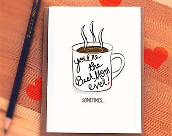 Mother's Day, You're the best mom ever, Coffee Mug, Cup, Blank Card, Personal Message, Hearts, Funny, I love you, Humor, envelope card set