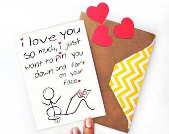 Valentine's Day, I love you so much I want to pin you down and fart in your face, Husband, Blank Card, Personal Message, Hearts, Funny