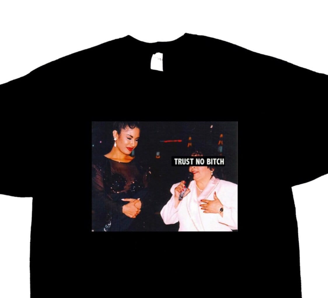 Trust No Bitch Selena Quintanilla Shirt 