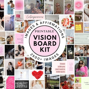 May include: A collage of images and affirmations for a vision board kit. The central image is a pink circle with the text "Printable Vision Board Kit" and "2500+ Images". Surrounding images include couples, food, money, and inspirational quotes.