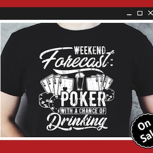 Camisa de poker - Pronóstico de fin de semana - Camiseta unisex / Funny Humor Camisetas de poker / Camiseta de poker amante del póker
