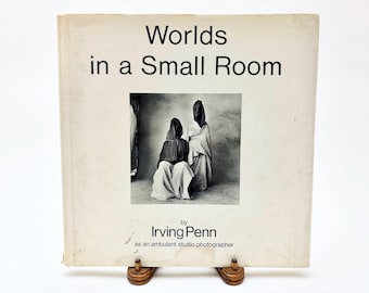 Mundos en una habitación pequeña de Irving Penn / 1974 Primera edición Tapa dura con DJ