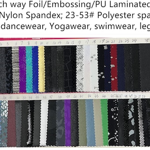 May include: A swatch card with 53 different fabric samples. The samples are arranged in two rows of 26 and 27 swatches. The swatches are a variety of colors and textures, including black, white, red, blue, green, and purple. The swatches are labeled with numbers 1-53. The text on the card reads "4 stretch way Foil/Embossing/PU Laminated 1-22# Nylon Spandex; 23-53# Polyester spandex Works dancewear, Yogawear, swimwear, leggings, "