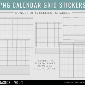 May include: A set of 14 printable calendar grid stickers for digital planners. The stickers are in black and white and include a variety of sizes and shapes. The text "PNG CALENDAR GRID STICKERS" and "BUNDLE OF 14 ELEMENT STICKERS" is at the top of the image. The text "THE BASICS - VOL 1" is at the bottom left of the image. The text "INCLUDES PNG STICKER IMAGES AS WELL AS GOODNOTES FILE" is in the center of the image. The text "Calypso Creative Planning" is at the bottom right of the image.