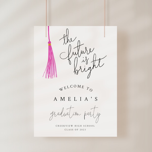 Graduation Party Welcome Sign | Grad Party Sign | Future Is Bright | Pink Tassel | Instant Download 16X20, 18X24, 20X30 F06