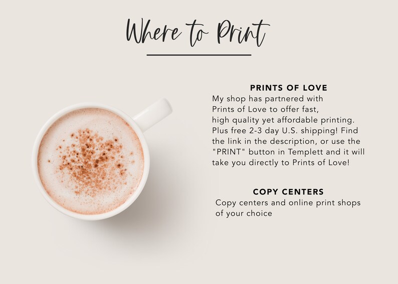Puede incluir: Una taza blanca llena de una bebida marr&oacute;n cubierta con una capa de espuma y espolvoreada con canela. El texto en la imagen dice "Where to Print", "Prints of Love", "My shop has partnered with Prints of Love to offer fast, high quality yet affordable printing. Plus free 2-3 day U.S. shipping! Find the link in the description, or use the "PRINT" button in Templett and it will take you directly to Prints of Love!" and "COPY CENTERS", "Copias y tiendas de impresi&oacute;n online de su elecci&oacute;n."