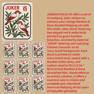 May include: Set of 10 Mahjong Joker stickers. Each sticker features two red and white birds on green bamboo branches, with "JOKER" text and a Chinese character on an ivory background. Custom-sized to fit L1:3/16 x W13/16 inch tiles.