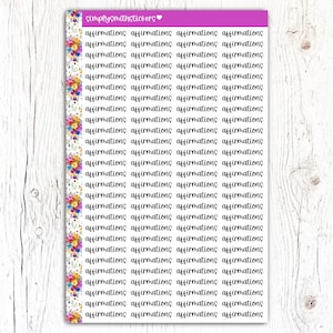 May include: A sheet of colorful stickers with the word "affirmations" repeated multiple times in black cursive writing. The stickers are decorated with floral designs in various colors, including pink, yellow, blue, and green.
