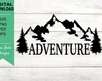Adventure, Mountain and Forest, Camping, Hunting, Hiking, Outdoors, Pine Trees, Silhouette SVG Cut File, PNG, JPG