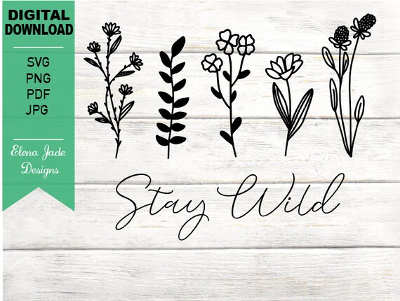 Wildflowers SVG Stay Wild Floral, Flower Sketch, Flower Outline, Nature, Gardener Sunflower, Cricut Cut File, Digital Download PNG, JPG