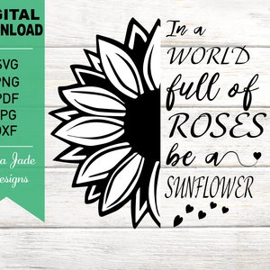 Puede incluir: Dise&ntilde;o gr&aacute;fico en blanco y negro con un girasol y el texto "En un mundo lleno de rosas, s&eacute; un girasol".