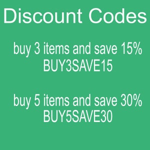 May include: Green background with white text that reads "Discount Codes" and lists two discount codes: "buy 3 items and save 15% BUY3SAVE15" and "buy 5 items and save 30% BUY5SAVE30".