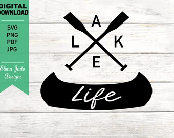Lake Life Svg, Canoe Svg, Kayak Svg, Kayaking sag, Lake svg, Outdoor Activities, Kayaking, Canoeing, Silhouette SVG Cut File, PNG, JPG