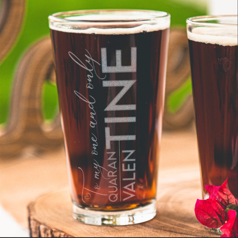 Quarantine Valentine Beer Pint Glass VDCOV Boyfriend Gift for Valentine/'s Day Design