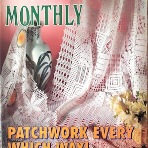 May include: Crochet Monthly magazine cover featuring a white crocheted tablecloth with a floral design. The cover text reads "Patchwork Every Which Way!" and "This is a publication by Tricot Selection."