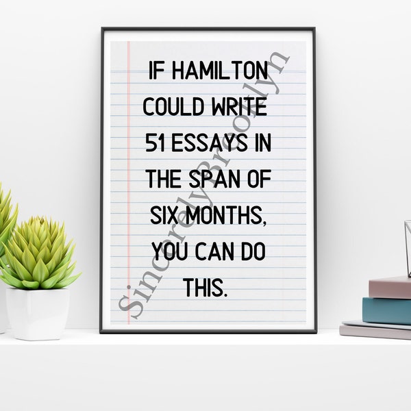 Hamilton Quote Inspirational Digital Print | Gift For Musical Theater\Hamilton Lovers | Classroom Decoration
