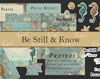 May include: A digital collage of images with a seahorse theme. The collage includes a variety of images, including seashells, starfish, and seahorses. The text "Be Still & Know" is featured prominently in the center of the collage. The text "Be Still and Know That I am God" is also featured in the collage. The collage is designed in a blue and green color scheme.