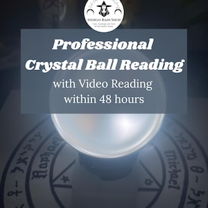 EXPERT CRYSTAL BALL Psychic Reading with Video Recording | within 48 hours