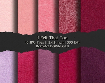 I Felt That Too Digital Paper Kit 12x12 Inch, 10 Digital INSTANT DOWNLOAD Hi-Res JPG Junk Journal, Scrapbooking, Printable Craft Backgrounds