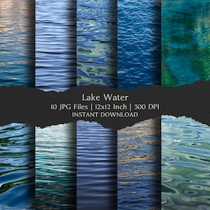 May include: A digital art collection featuring ten JPG files of lake water textures. Each image is 12x12 inches and 300 DPI. The water displays various shades of blue and green, with reflections and ripples.