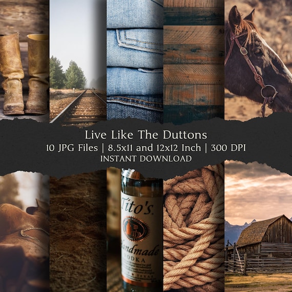 Live Like The Duttons Digital Paper Kit 8.5x11 and 12x12 Inch,10 Digital INSTANT DOWNLOAD Hi-Res JPG Journal, Scrapbooking, Printable Crafts