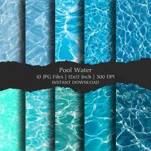 May include: A digital art print featuring ten variations of pool water textures in shades of blue and turquoise. The image includes the text "Pool Water" and details about the file size and resolution.