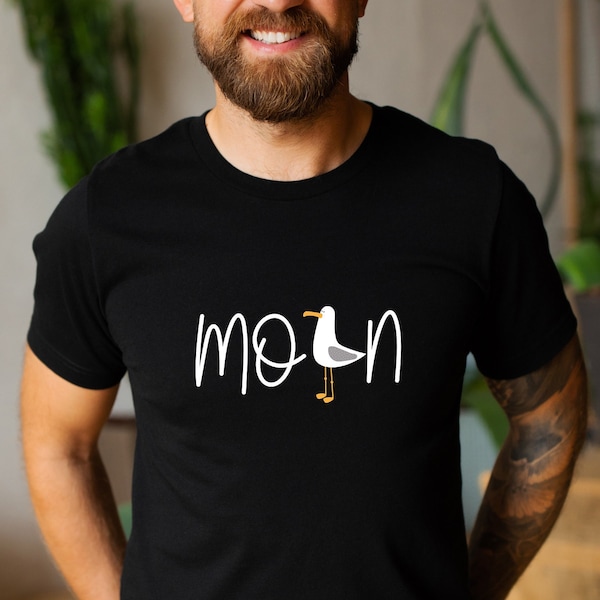 Moin Tshirt - North German Moin is conversation enough - sea - beach - seagulls - relaxed people - Moin is enough says it all