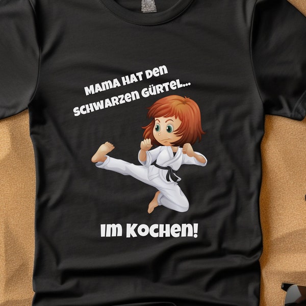 Mama hat den schwarzen Gürtel im Kochen - Unisex T-Shirt - Muttertag Mutter