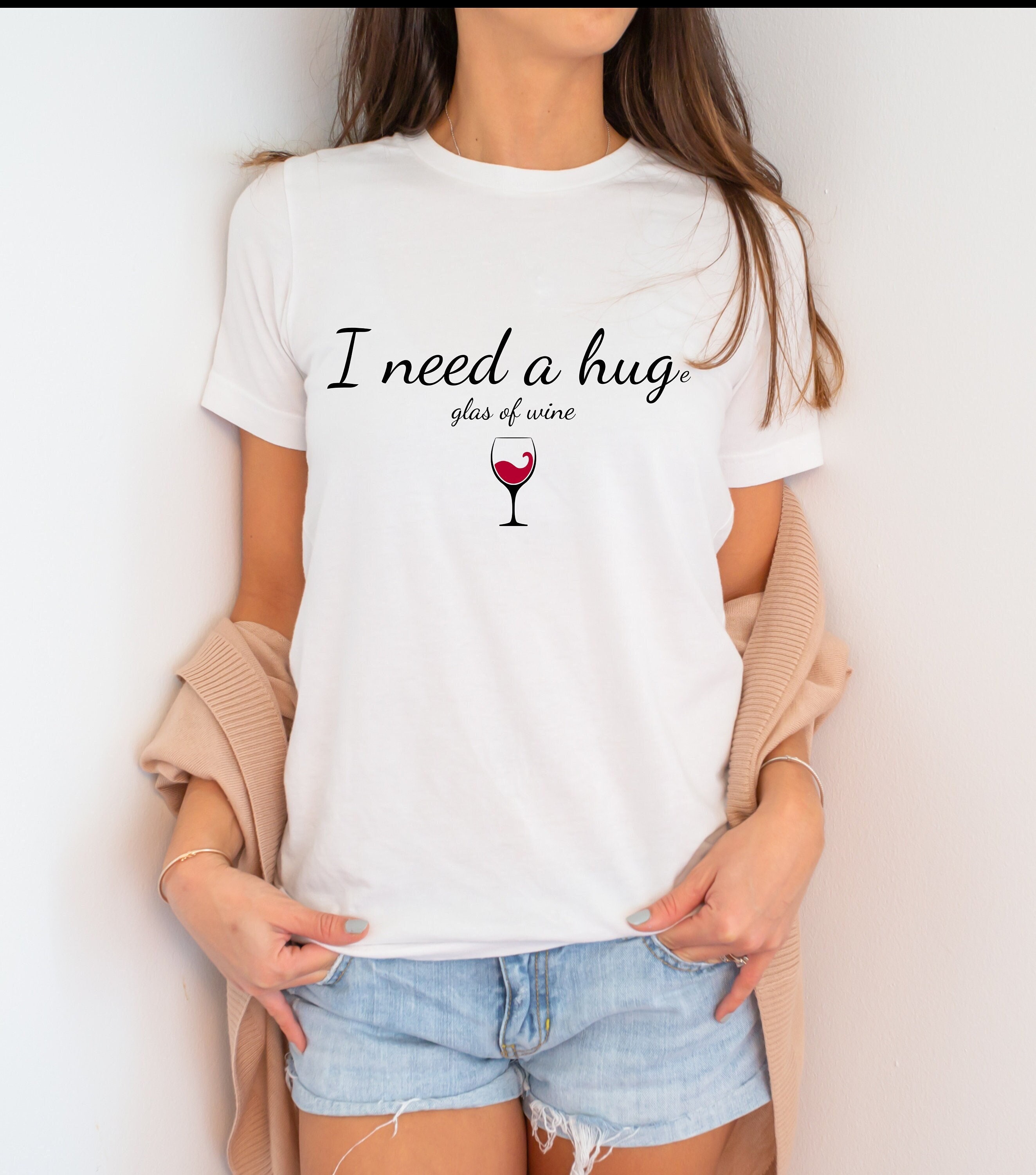 Wine A Hug In A Glass T-Shirt Wine A Hug In A Glass T-Shirt