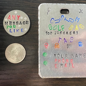 Custom Golf Bag Tag / ANY Message or design. Thick, Heavy Duty Aluminum. Unique Golf Gift. FREE SHIPPING. Hand Made. 1 side or both stamped.