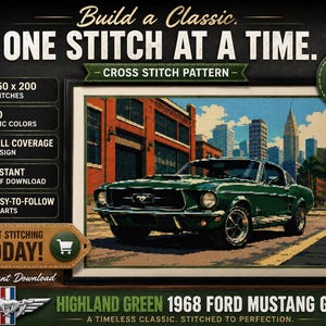 May include: Cross stitch pattern featuring a Highland Green 1968 Ford Mustang GT. The design includes 250 x 200 stitches and 50 DMC colors. The image shows the car in a city setting, with the text "Build a Classic. One Stitch at a Time."