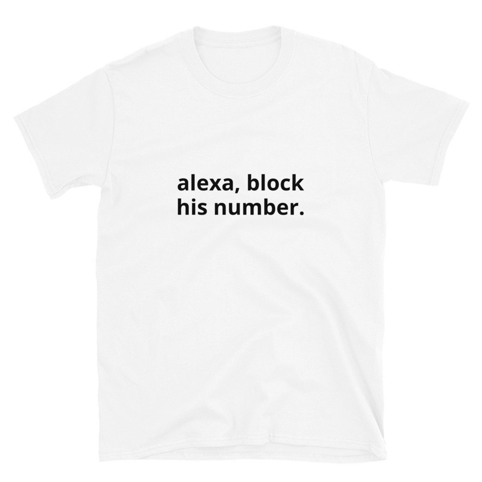 alexa block his number t shirt