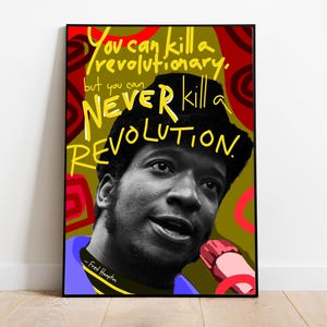 Poster featuring a black and white portrait of Fred Hampton with the quote "You can kill a revolutionary, but you can never kill a revolution." The background is colorful.