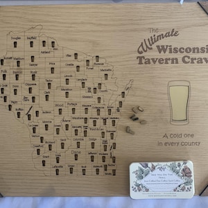 May include: A wooden map of Wisconsin with a cutout of the state and each county. The map is designed for a tavern crawl with a beer glass icon for each county. The text "The Ultimate Wisconsin Tavern Crawl" is at the top of the map. The text "A cold one in every county" is at the bottom of the map.