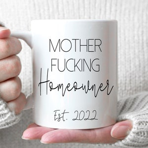 Homeowner - New Home Owner Gift, Funny Housewarming Gift, Housewarming Party Gift, Home Owner Mug, Funny New Homeowner Gift