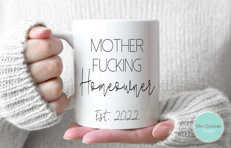 Mother Fucking Homeowner - New Home Owner Gift, Funny Housewarming Gift, Housewarming Party Gift, Home Owner Mug, Funny New Homeowner Gift 