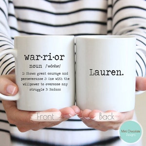 Warrior - Custom Warrior Gift, Survivor Gift, Encouragement Gift, Encouragement Mug, Warrior Name Mug, Warrior Name Gift