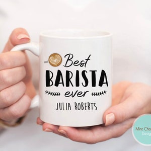 Best Barista Ever - Barista Mug, Barista Gift, Custom Gift for Barista, Barista Christmas Gift, Barista Birthday Gift, Funny Barista Gift
