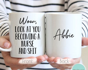 Wow, Look At You Becoming A Nurse #2 - RN Gift, Funny Nurse Gift, Nurse Graduation Gift, Medical Student Gift, New Nurse Gifts