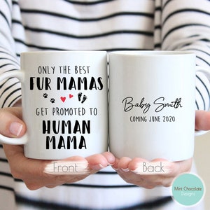 Only The Best Fur Mamas Get Promoted To Human Mama #2 - First Time Mom Gift, Baby Shower Gift, New Baby Announcement, Mama Mug, Mama Gift