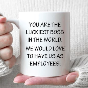 You Are The Luckiest Boss In The World..... Boss Gift, Boss Mug, Greatest Boss Mug, Manager Gift, Best Boss Mug, World's Best Boss Mug image 1