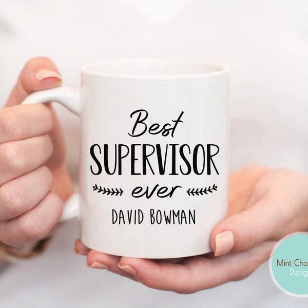 Best Supervisor Ever - Gift For Supervisor, Gift For Boss, Custom Gift for Supervisor, Supervisor Retirement Gift, Boss Day, Funny Mugs