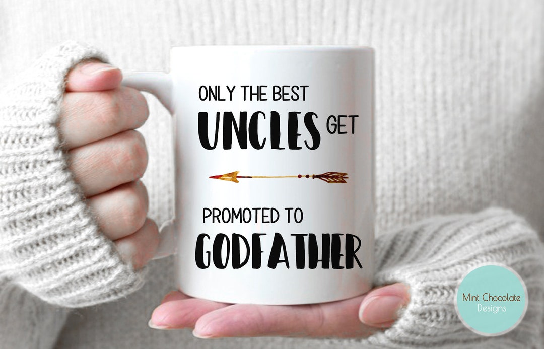 Only the Best Uncles Get Promoted to Godfather - Godfather Gift