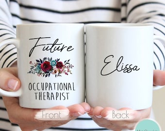Future Occupational Therapist - Best Occupational Therapist, Occupational Therapy Gift, New OT, Occupational Therapy Mug, OT Graduation Gift