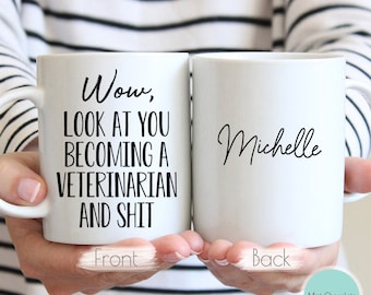 Wow, Look At You Becoming A Veterinarian #2 - Veterinarian Graduation Gift, Funny Veterinarian Gift, Medical Student Gift, New Vet