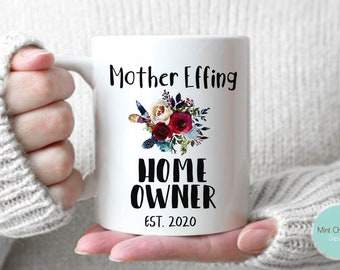 Mother Effing Home Owner - New Homeowner Gift, Housewarming Gift, Housewarming Mug, Funny Housewarming Gift, Home Owner Gift, New Home Mug