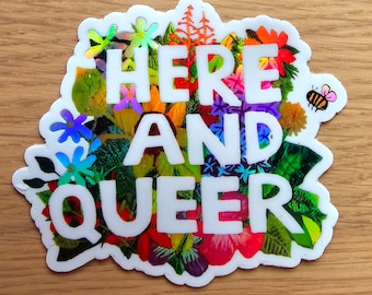 Here and Queer Floral Vinyl Sticker | Large Vinyl Sticker | Queer Art | Here and Queer | Pride | Flower Decor | Nature | Bees