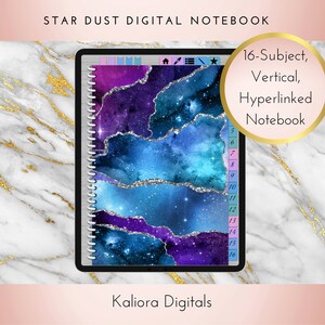 May include: A digital notebook with a galaxy-themed design. The notebook has 16 sections, each with a different color. The notebook is vertical and has hyperlinks. The text "STAR DUST DIGITAL NOTEBOOK" and "Kaliora Digitals" is visible on the image.
